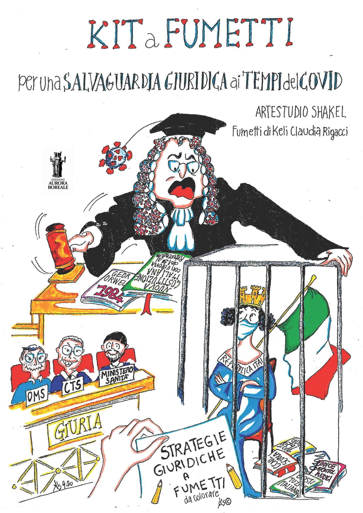 BELLUM OMNIUM CONTRA OMNES VICIT RISUS: VI RACCONTO IL PRIMO ESPERIMENTO MONDIALE DI UN KIT GIURIDICO A FUMETTI IN SALVAGUARDIA DEL COVID BELLUM OMNIUM CONTRA OMNES VICIT RISUS: VI RACCONTO IL PRIMO ESPERIMENTO MONDIALE DI UN KIT GIURIDICO A FUMETTI IN SALVAGUARDIA DEL COVID